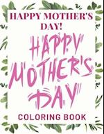 Happy Mother's Day Coloring Book