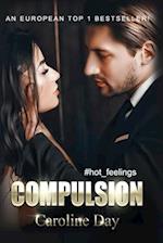 Compulsion: A Dark Billionaire Romance (#hot_feelings) 