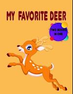 MY FAVORITE DEER : coloring book for toddlers,Practice and Pen Control,Children Activity Books for Kids Ages 2-4-5-6-8, Boys, Girls, Fun Early Learni