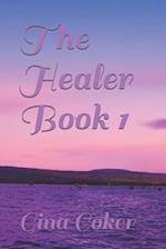 The Healer - Book 1 