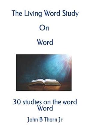 The Living Word Study On Word