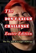 The Don't Laugh Challenge - Easter Edition