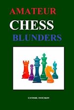 Amateur Chess Blunders 