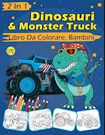 2 En 1 Dinosauri & Monster Truck Libro Da Colorare, Bambini