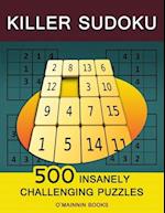 Killer Sudoku: 500 Insanely Challenging Puzzles 