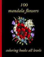 100 mandala flowers coloring books all levels