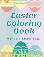 Easter Coloring Book, Mandala Easter Eggs: coloring book for adults 