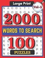 Large Print 2000 Words to Search 100 Puzzles Vol-5