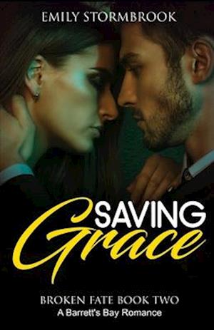 Saving Grace: A Barrett's Bay Romance.