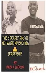 The 3 Deadly Sins of Network Marketing: Leadership 