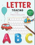 ABC Letter Tracing for Preschoolers: Writing Practice Alphabet For toddlers and Preschoolers ages 3-5 