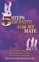 Five Steps of Faith for my Mate