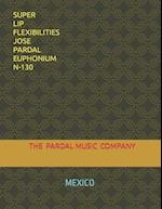 SUPER LIP FLEXIBILITIES JOSE PARDAL EUPHONIUM N-130: MEXICO 