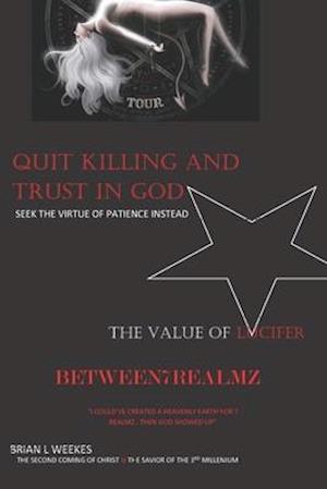 QUIT THE KILLING AND TRUST IN GOD: THE VALUE OF LUCIFER