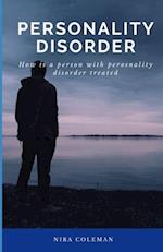 PERSONALITY DISORDER: How is a person with personality disorder treated 