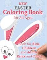 New Easter Coloring Book for All Ages: Book for Kids, Children and Adults. Relax and Color! 