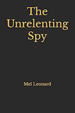 The Unrelenting Spy