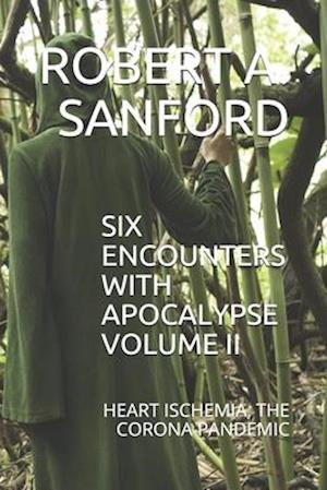 Six Encounters with Apocalypse Volume II