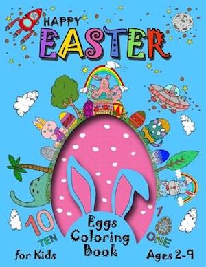 Happy Easter Eggs Coloring Book For Kids 2-9: A Collection of Fun and Easy Happy Easter Coloring Pages for Kids - Makes a perfect gift for Easter - En