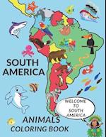South America Animals Coloring Book: Cute South America Animals A Perfect Gift Coloring Pages For Kids Love Animals Cool Hummingbird Tucan Tapir And M
