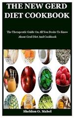 The New Gerd Diet Cookbook: The Therapeutic Guide On All You Desire To Know About Gerd Diet And Cookbook 