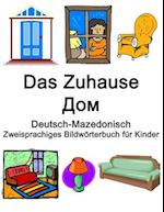 Deutsch-Mazedonisch Das Zuhause / &#1044;&#1086;&#1084; Zweisprachiges Bildwörterbuch für Kinder
