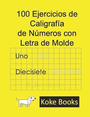 100 Ejercicios de Caligrafía de Números con Letra de Molde