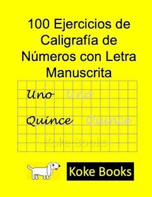 100 Ejercicios de Caligrafía de Números con Letra Manuscrita