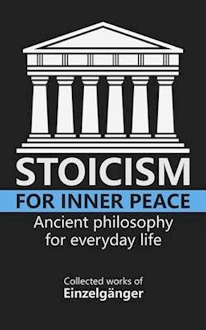 Stoicism for Inner Peace