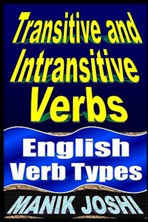 Transitive and Intransitive Verbs: English Verb Types