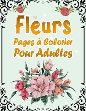 Fleurs Pages à Colorier Pour Adultes