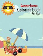 Summer Scenes Coloring book for kids: summer Themed Coloring Book Featuring Fun and Relaxing Scenes. For Stress Relief and Relaxation 