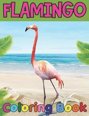 Flamingo coloring book: Easy and Fun Coloring Page for teenagers, 4-8, Unique gift for Girls who loves flamingo