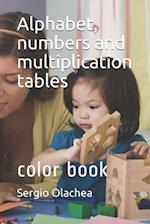 Alphabet, numbers and multiplication tables : color book 