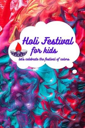 Holi festival for kids: let's celebrate the festival of colors