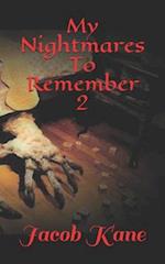 My Nightmares To Remember 2 