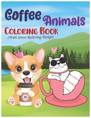 Coffee Animals Coloring Book With Stress Relieving Design