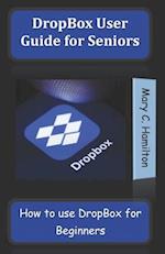 DropBox User Guide for Seniors : How to use DropBox for Beginners 
