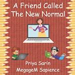 A Friend Called The New Normal