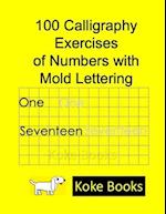 100 Calligraphy Exercises of Numbers with Mold Lettering