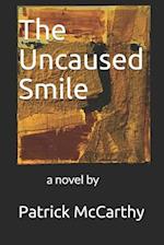 The Uncaused Smile