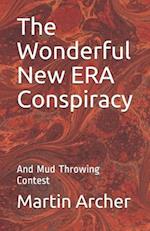 The Wonderful New ERA Conspiracy : And Mud Slinging Contest 