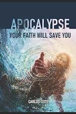 Apocalypse - Your Faith Will Save You 