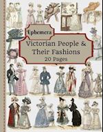 Victorian People & Their Fashions: 20 Pages Of Ephemera To Use In Your Junk Journals, Scrapbooking, Or Altered Art Projects - Steampunk Fashion (Cut O