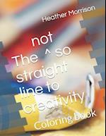 The not so straight line to creativity