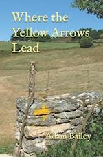 Where the Yellow Arrows Lead 