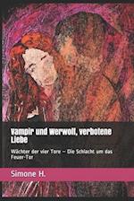 Vampir und Werwolf, verbotene Liebe