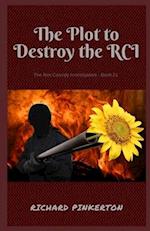 The Plot to Destroy the RCI