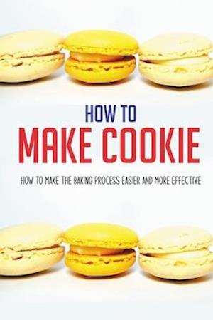 How To Make Cookie