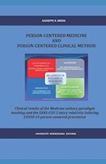 Person Centered Medicine and Person Centered Medicine Clinical Method : Clinicl results of the first Medicine unitary paradigm teaching and the COVID-